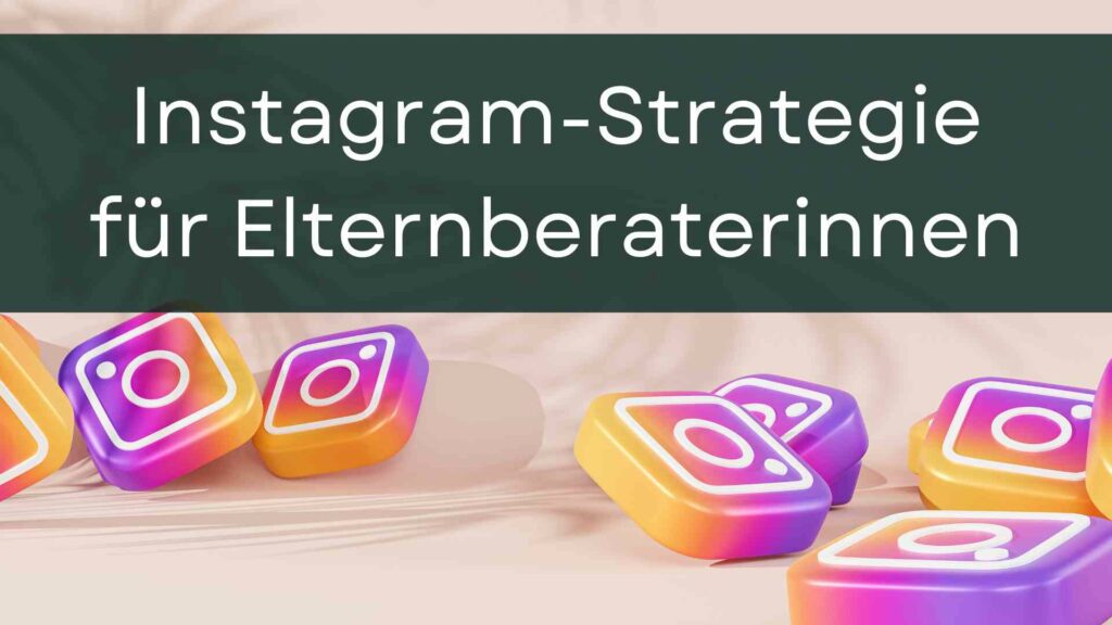Instagram Eltern-Beraterin