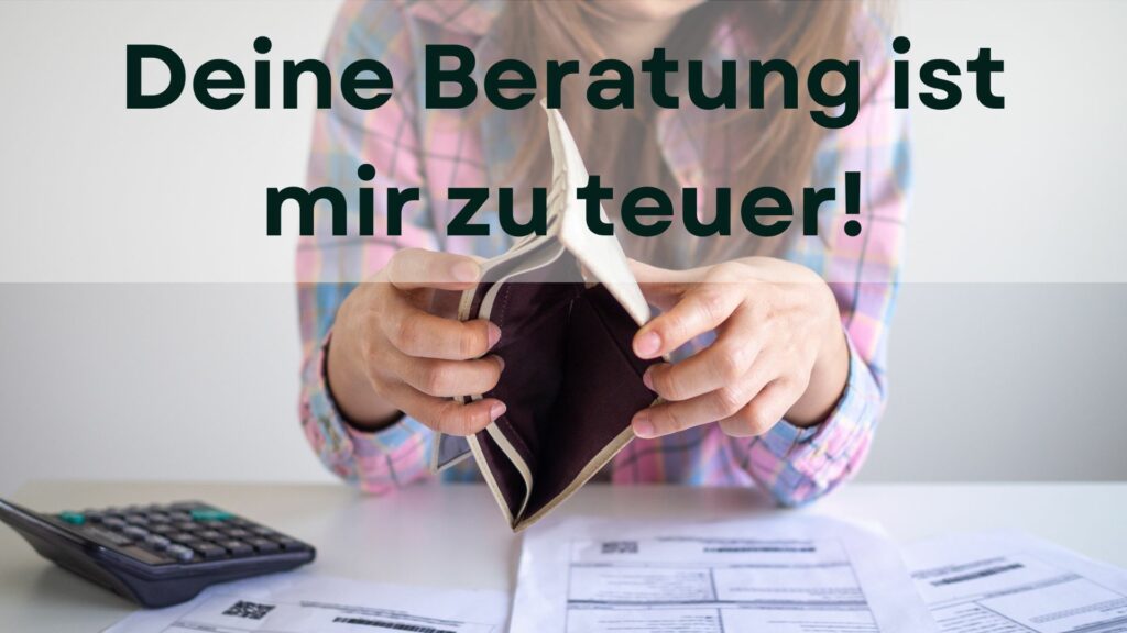Beratung zu teuer