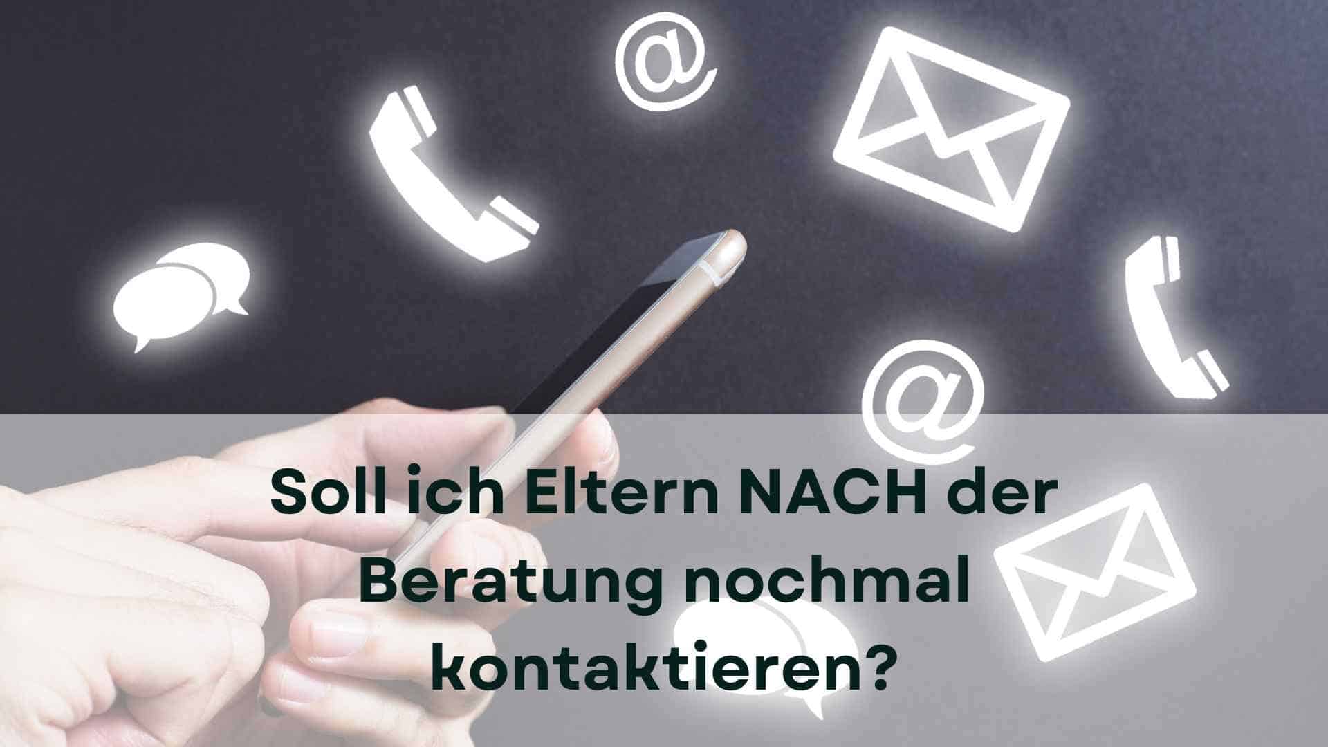 Mehr über den Artikel erfahren Soll ich Eltern NACH der Beratung nochmal kontaktieren?