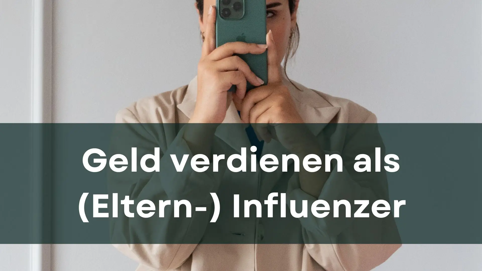 Mehr über den Artikel erfahren Interview – Geld verdienen als (Eltern-)Influenzer